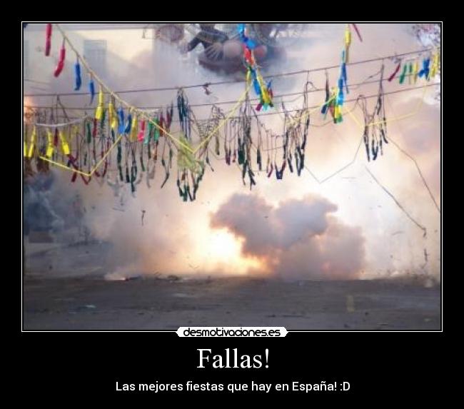 Fallas! - Las mejores fiestas que hay en España! :D