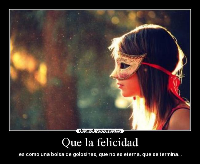 Que la felicidad - 