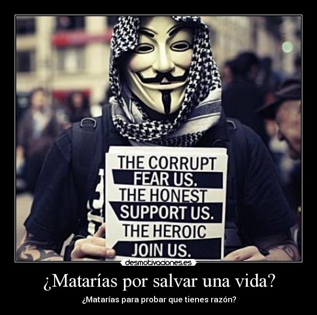 ¿Matarías por salvar una vida? - ¿Matarías para probar que tienes razón?