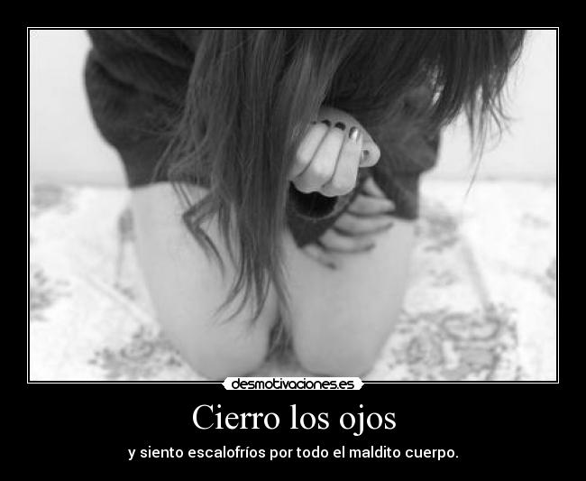 Cierro los ojos -