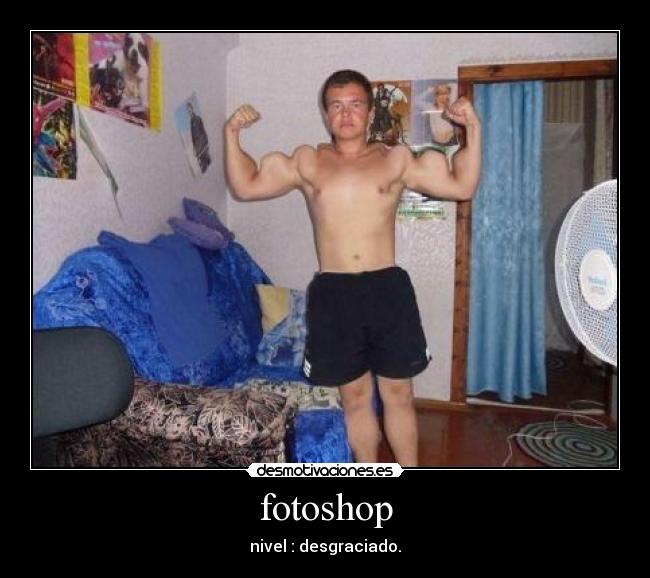 fotoshop - nivel : desgraciado.