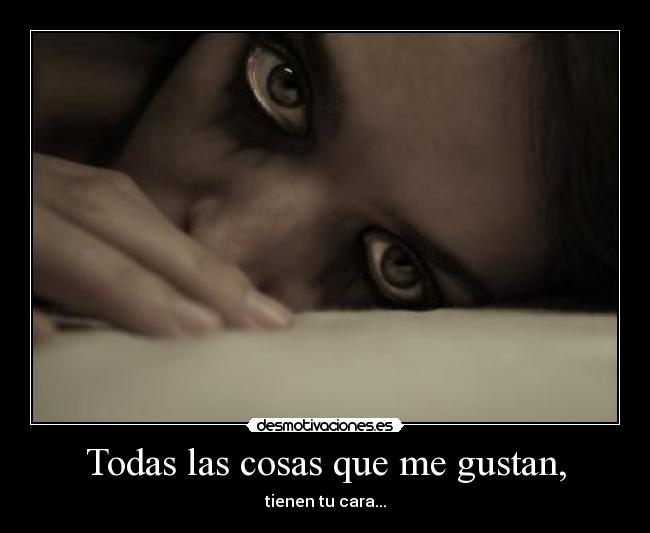 Todas las cosas que me gustan, -
