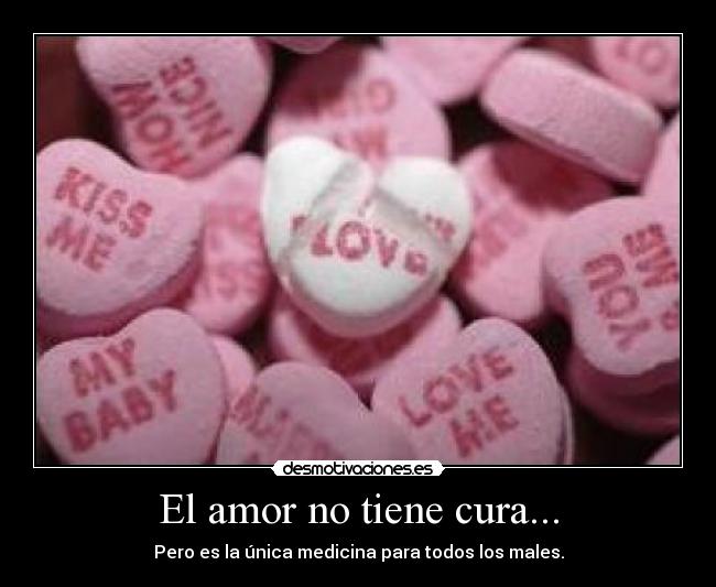 El amor no tiene cura... -