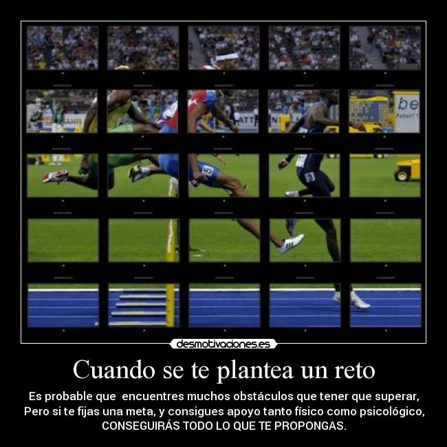 Cuando se te plantea un reto -