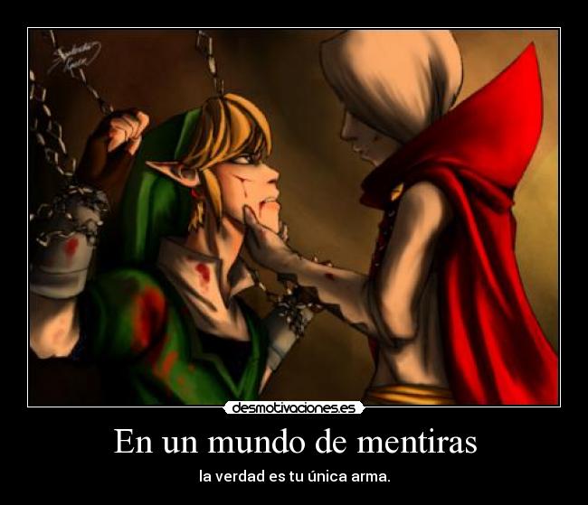 En un mundo de mentiras - la verdad es tu única arma.