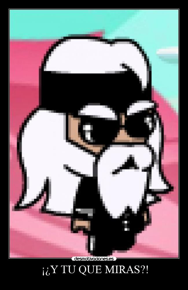 ¡¿Y TU QUE MIRAS?! -