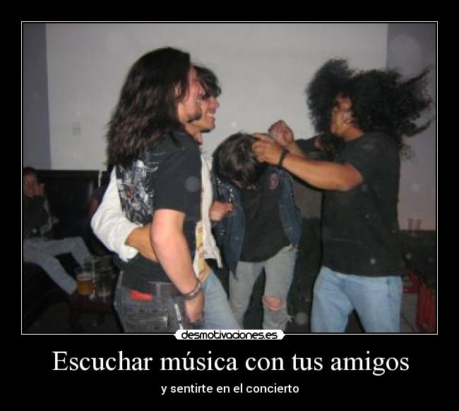 Escuchar música con tus amigos - y sentirte en el concierto