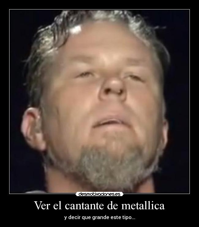 Ver el cantante de metallica -