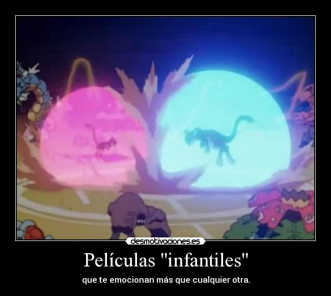 Películas infantiles - que te emocionan más que cualquier otra.