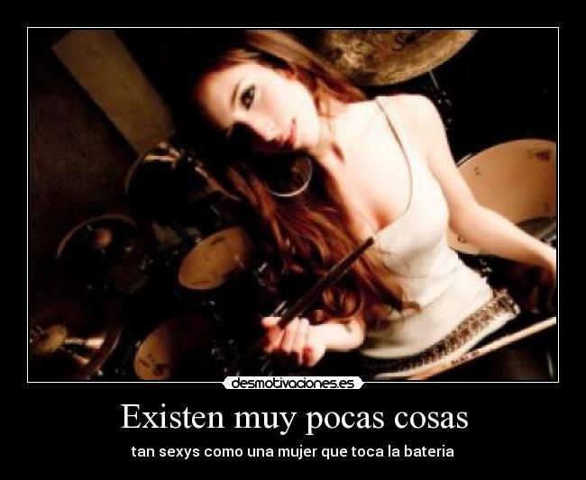 Existen muy pocas cosas - 