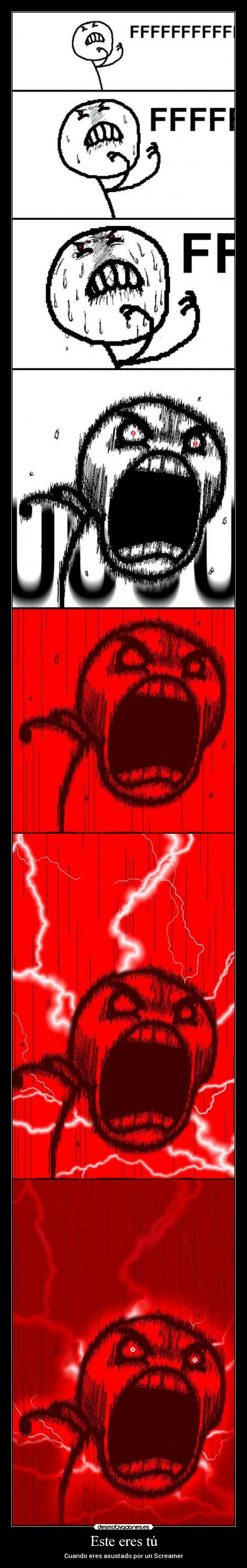 Este eres tú - Cuando eres asustado por un Screamer