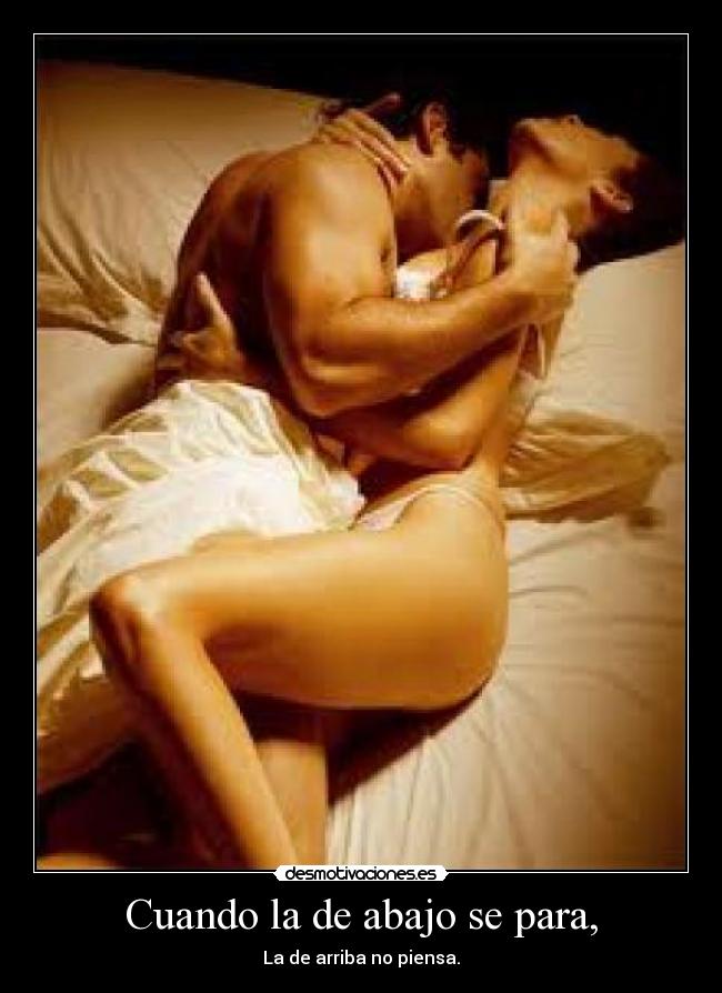 Cuando la de abajo se para, -