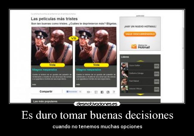 Es duro tomar buenas decisiones -