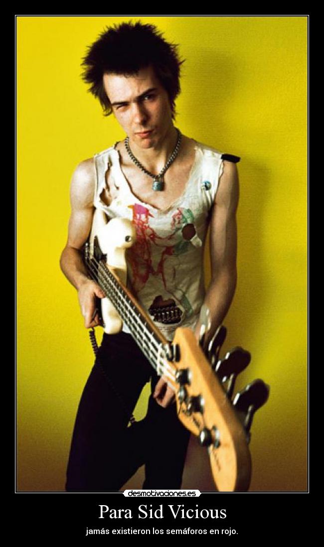 carteles sid vicious punk semaforos existir desmotivaciones