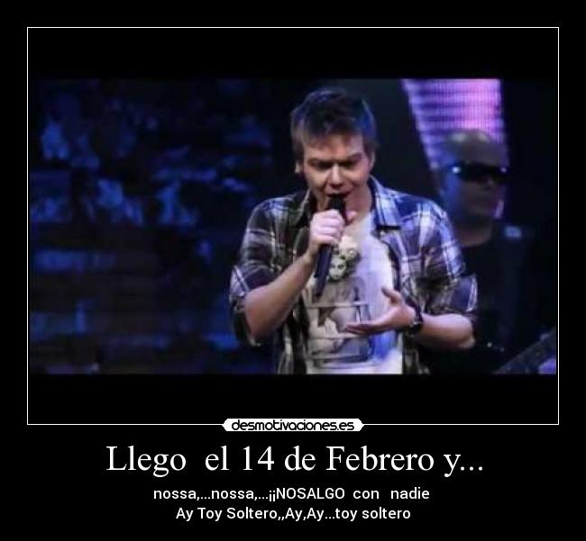Llego el 14 de Febrero y... -