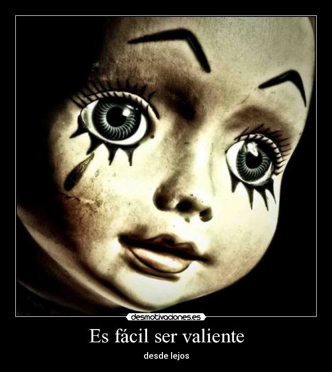 Es fácil ser valiente - 