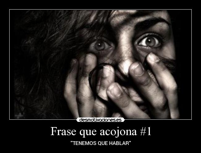 Frase que acojona #1 - 