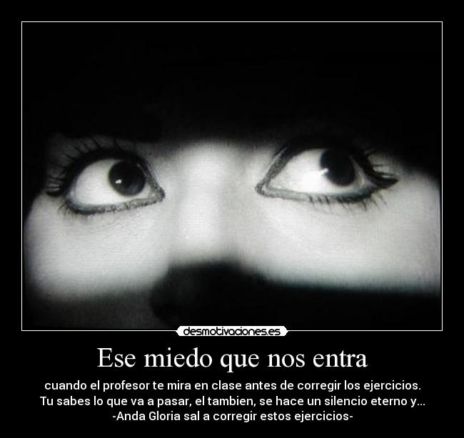 Ese miedo que nos entra -