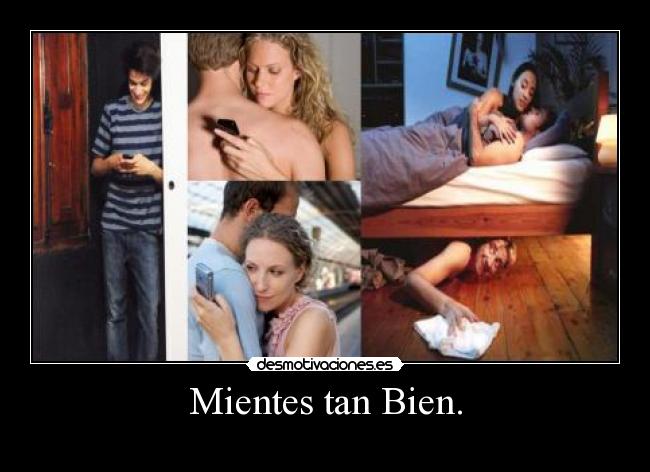 Mientes tan Bien. - 