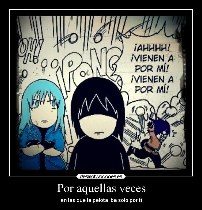Por aquellas veces -