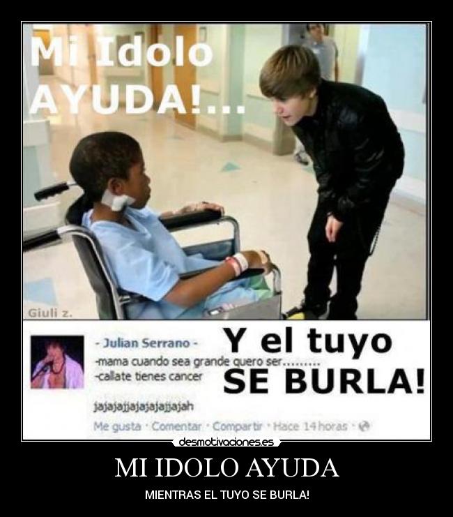 MI IDOLO AYUDA - MIENTRAS EL TUYO SE BURLA!