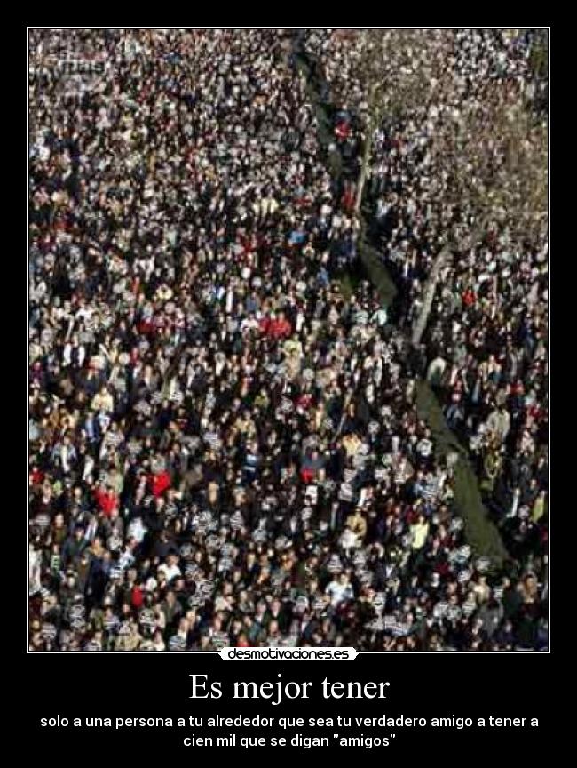Es mejor tener -