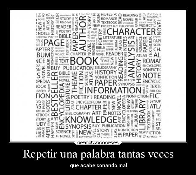 Repetir una palabra tantas veces -