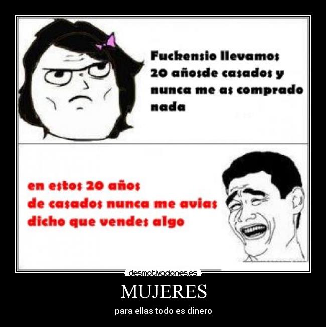 MUJERES - para ellas todo es dinero