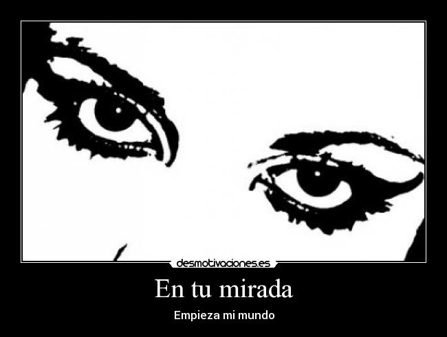 En tu mirada - Empieza mi mundo