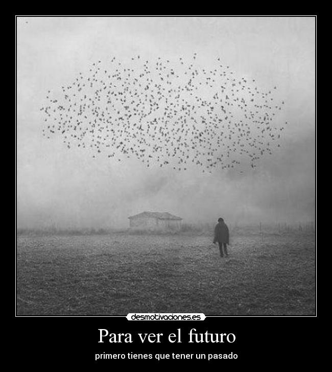 Para ver el futuro -