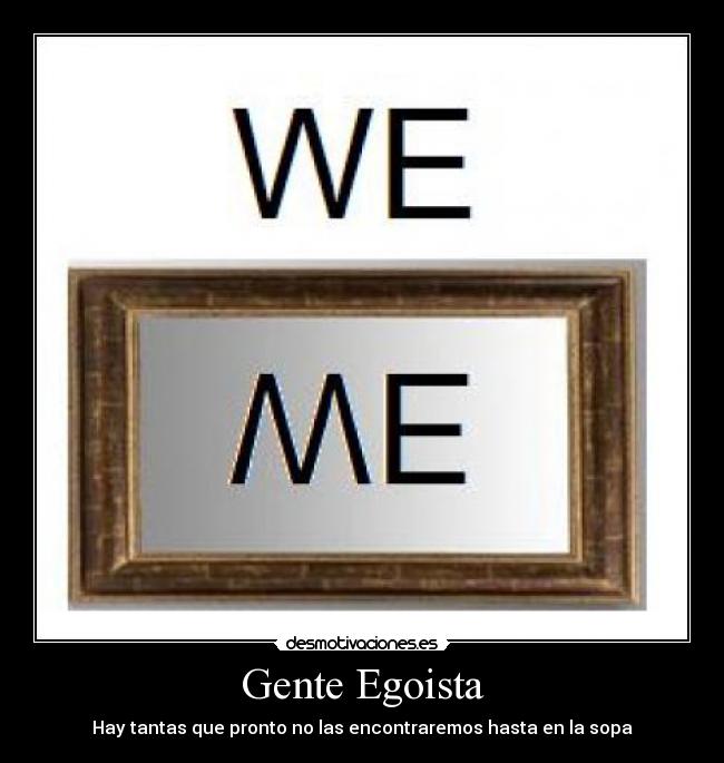 Gente Egoista -