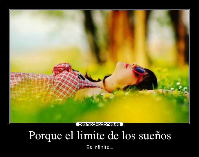 Porque el limite de los sueños -