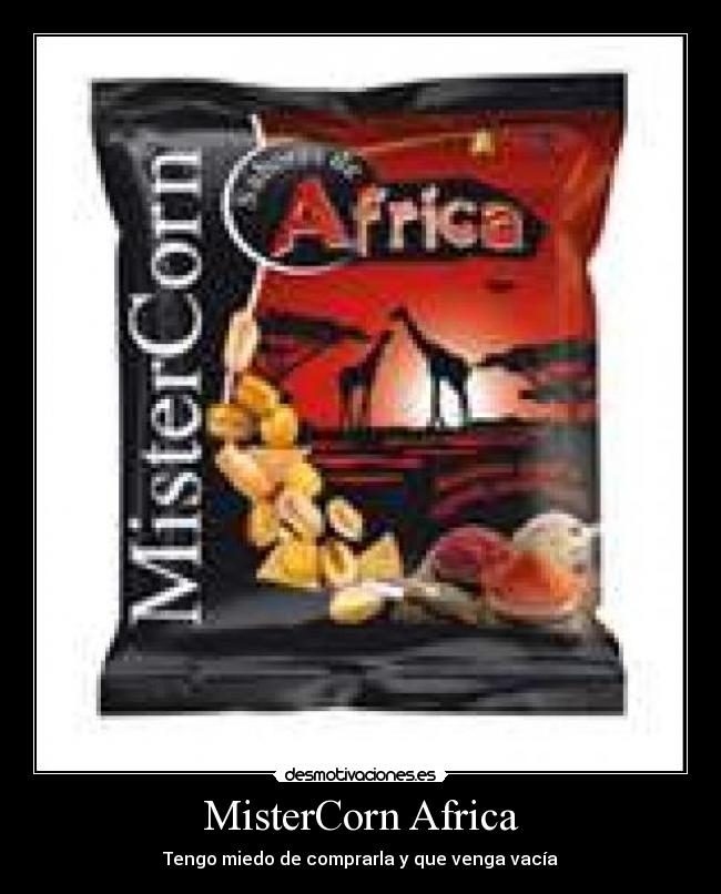 MisterCorn Africa - Tengo miedo de comprarla y que venga vacía