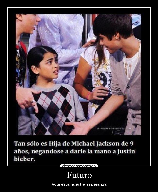 carteles justin bieber mierda michael jackson hija desmotivaciones