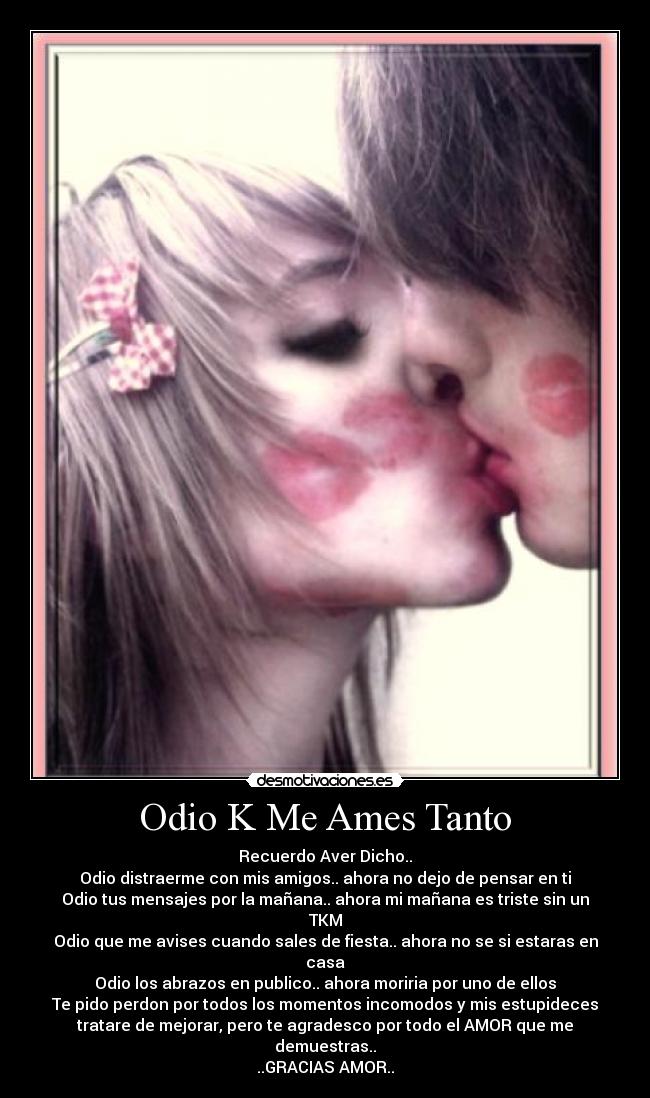 Odio K Me Ames Tanto - 
