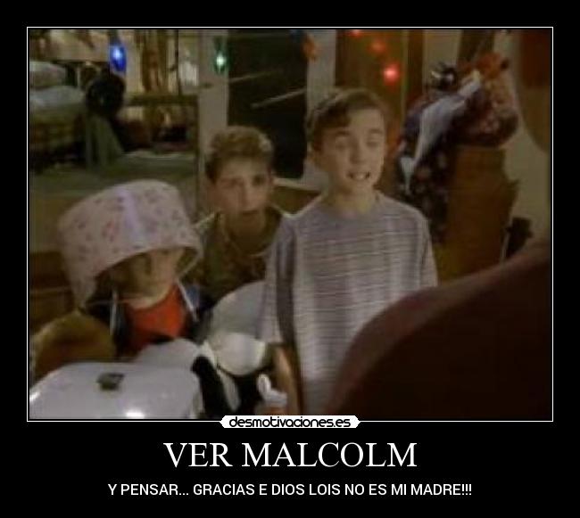 VER MALCOLM - 