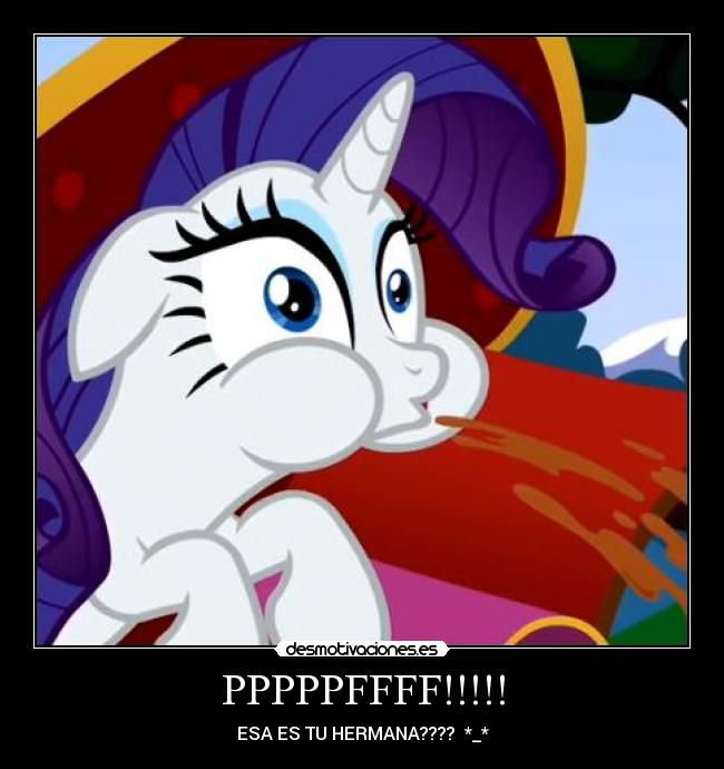 PPPPPFFFF!!!!! - ESA ES TU HERMANA????  *_*