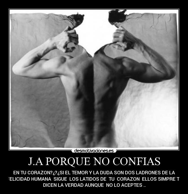 J.A PORQUE NO CONFIAS -