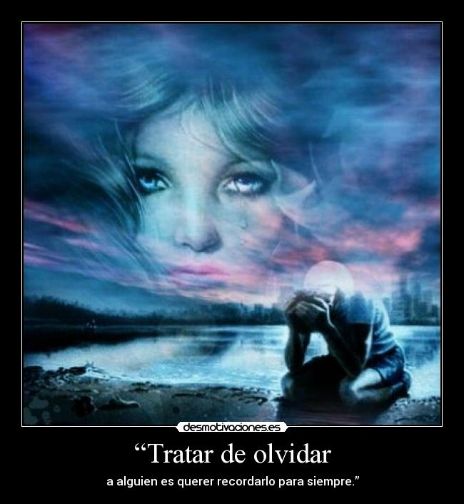 carteles olvidar recuerdos desmotivaciones