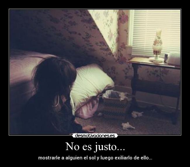 No es justo... - 