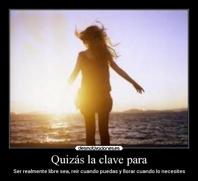 Quizás la clave para -