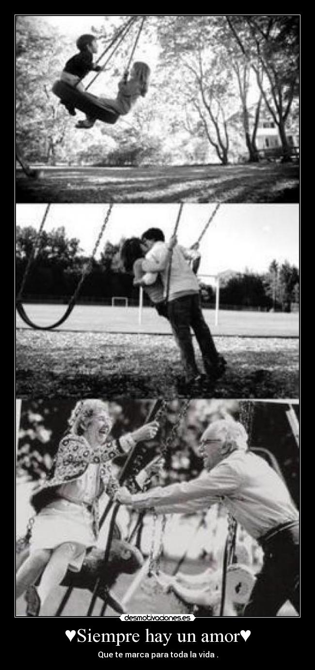 ♥Siempre hay un amor♥ - Que te marca para toda la vida♥.