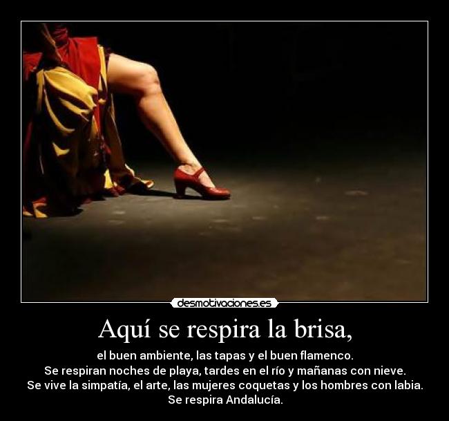 Aquí se respira la brisa, -