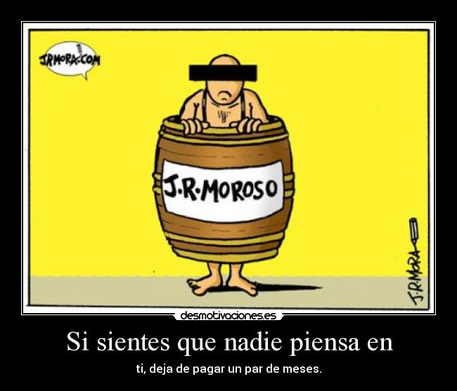 Si sientes que nadie piensa en -