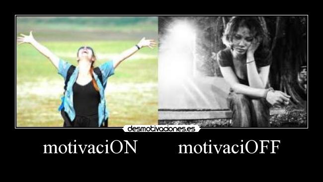 motivaciON        motivaciOFF - 