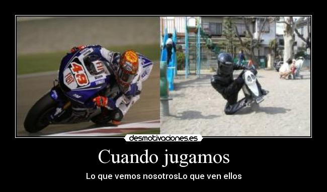 Cuando jugamos - Lo que vemos nosotrosLo que ven ellos