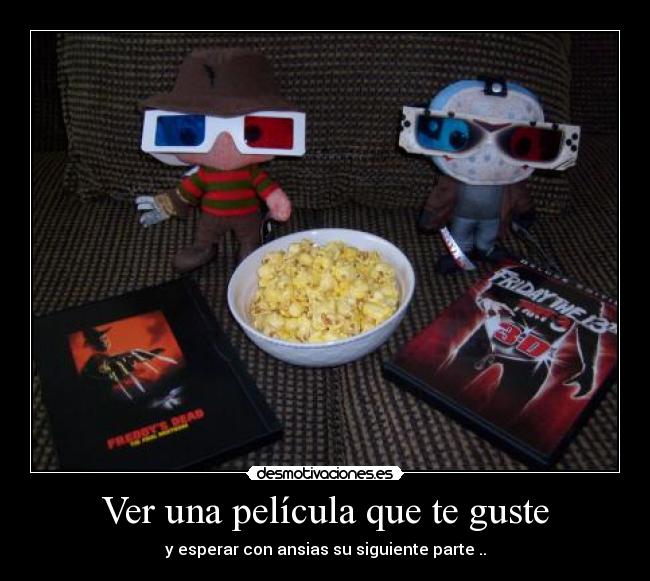 Ver una película que te guste -