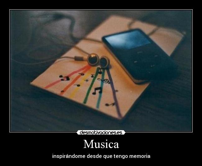 Musica - inspirándome desde que tengo memoria