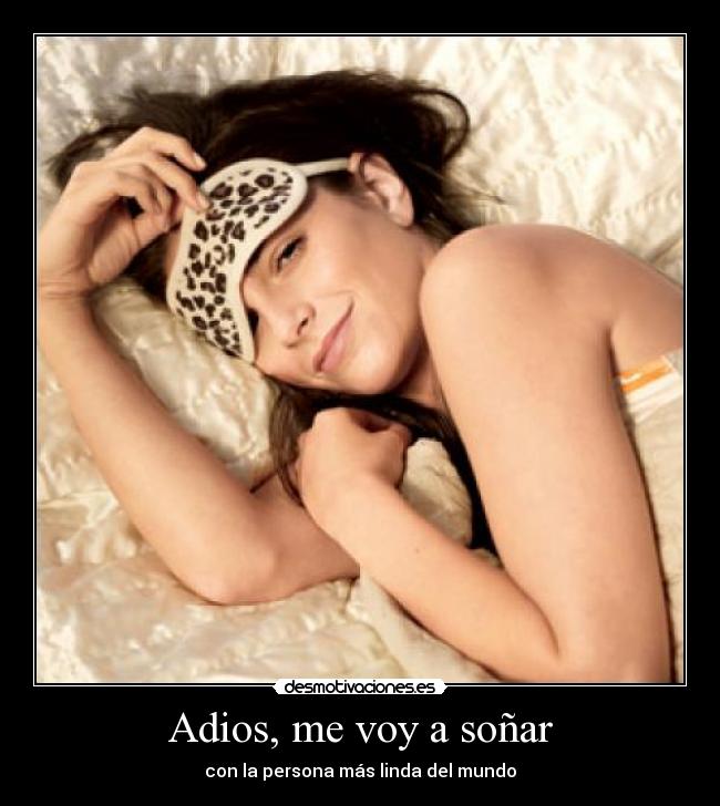 Adios, me voy a soñar -