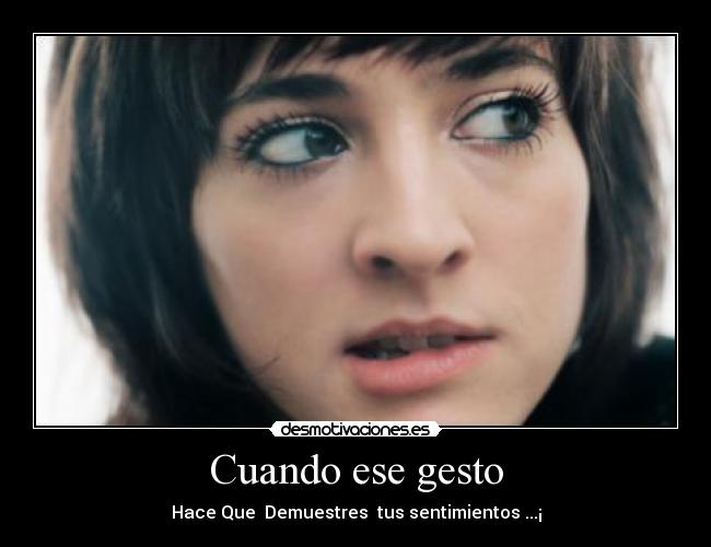 Cuando ese gesto -